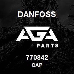 770842 Danfoss CAP | AGA Parts