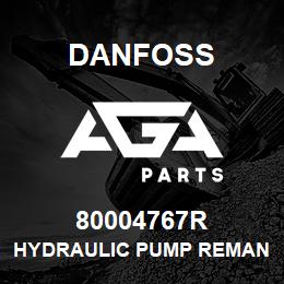 80004767R Danfoss HYDRAULIC PUMP REMAN | AGA Parts