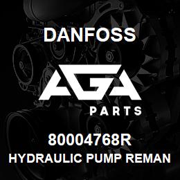 80004768R Danfoss HYDRAULIC PUMP REMAN | AGA Parts