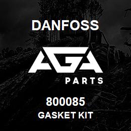 800085 Danfoss GASKET KIT | AGA Parts