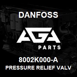 8002K000-A Danfoss PRESSURE RELIEF VALVE | AGA Parts