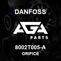 8002T005-A Danfoss ORIFICE | AGA Parts