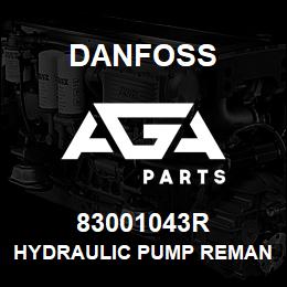 83001043R Danfoss HYDRAULIC PUMP REMAN | AGA Parts