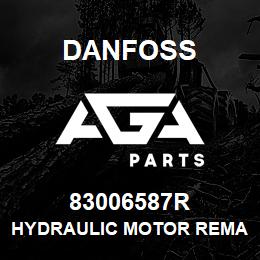 83006587R Danfoss HYDRAULIC MOTOR REMAN | AGA Parts