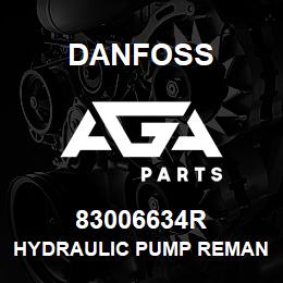 83006634R Danfoss HYDRAULIC PUMP REMAN | AGA Parts