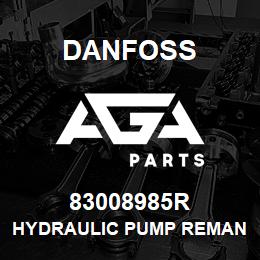 83008985R Danfoss HYDRAULIC PUMP REMAN | AGA Parts