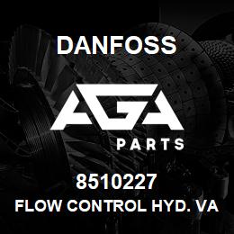 8510227 Danfoss FLOW CONTROL HYD. VALVE | AGA Parts