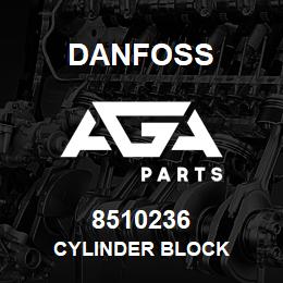 8510236 Danfoss CYLINDER BLOCK | AGA Parts