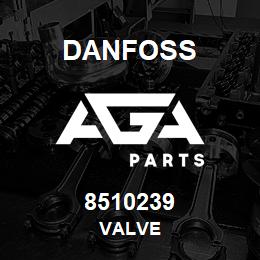 8510239 Danfoss VALVE | AGA Parts