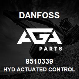 8510339 Danfoss HYD ACTUATED CONTROL VALVE | AGA Parts