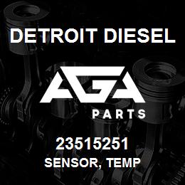 23515251 Detroit Diesel SENSOR, TEMP | AGA Parts