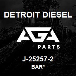 J-25257-2 Detroit Diesel Bar* | AGA Parts