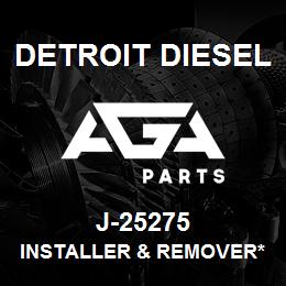 J-25275 Detroit Diesel Installer & Remover* | AGA Parts