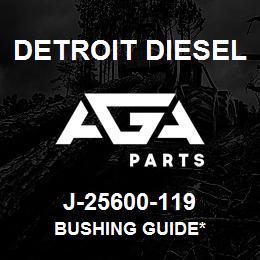 J-25600-119 Detroit Diesel Bushing Guide* | AGA Parts