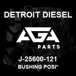 J-25600-121 Detroit Diesel Bushing Posi* | AGA Parts