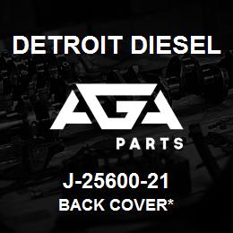 J-25600-21 Detroit Diesel Back Cover* | AGA Parts