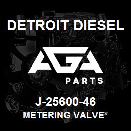 J-25600-46 Detroit Diesel Metering Valve* | AGA Parts