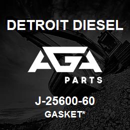 J-25600-60 Detroit Diesel Gasket* | AGA Parts