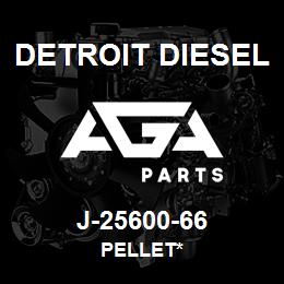 J-25600-66 Detroit Diesel Pellet* | AGA Parts