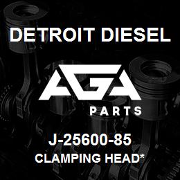 J-25600-85 Detroit Diesel Clamping Head* | AGA Parts