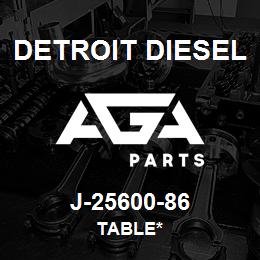 J-25600-86 Detroit Diesel Table* | AGA Parts