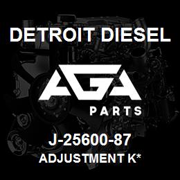 J-25600-87 Detroit Diesel Adjustment K* | AGA Parts