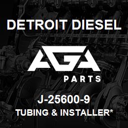 J-25600-9 Detroit Diesel Tubing & Installer* | AGA Parts