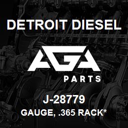 J-28779 Detroit Diesel Gauge, .365 Rack* | AGA Parts