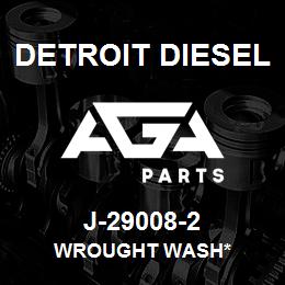 J-29008-2 Detroit Diesel Wrought Wash* | AGA Parts