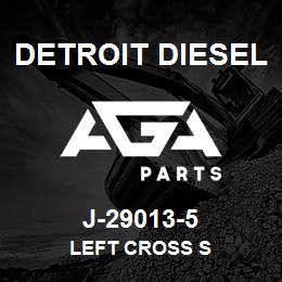 J-29013-5 Detroit Diesel Left Cross S | AGA Parts