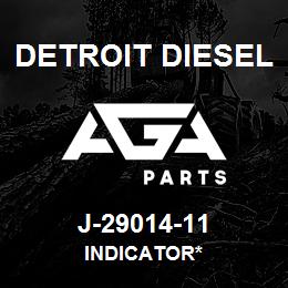 J-29014-11 Detroit Diesel Indicator* | AGA Parts