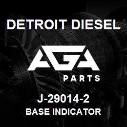 J-29014-2 Detroit Diesel Base Indicator | AGA Parts