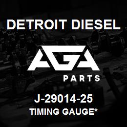 J-29014-25 Detroit Diesel Timing Gauge* | AGA Parts