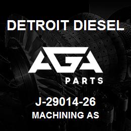 J-29014-26 Detroit Diesel Machining As | AGA Parts