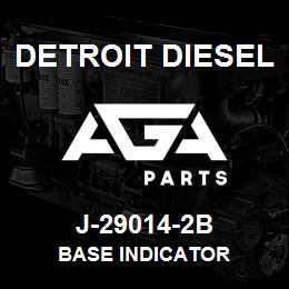 J-29014-2B Detroit Diesel Base Indicator | AGA Parts