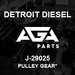 J-29025 Detroit Diesel Pulley Gear* | AGA Parts