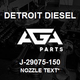 J-29075-150 Detroit Diesel Nozzle Text* | AGA Parts