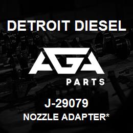 J-29079 Detroit Diesel Nozzle Adapter* | AGA Parts