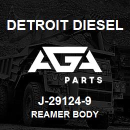 J-29124-9 Detroit Diesel Reamer Body | AGA Parts