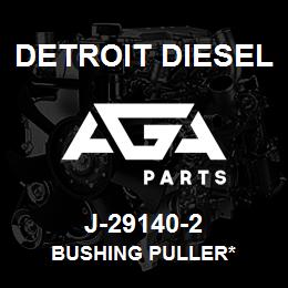 J-29140-2 Detroit Diesel Bushing Puller* | AGA Parts