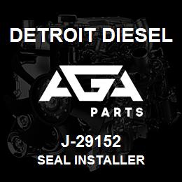 J-29152 Detroit Diesel Seal Installer | AGA Parts