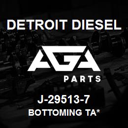 J-29513-7 Detroit Diesel Bottoming Ta* | AGA Parts