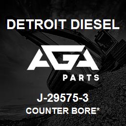 J-29575-3 Detroit Diesel Counter Bore* | AGA Parts