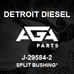 J-29584-2 Detroit Diesel Split Bushing* | AGA Parts