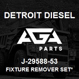 J-29588-53 Detroit Diesel Fixture Remover Set* | AGA Parts