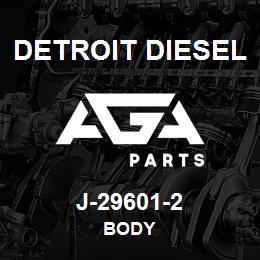 J-29601-2 Detroit Diesel Body | AGA Parts