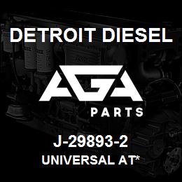 J-29893-2 Detroit Diesel Universal At* | AGA Parts