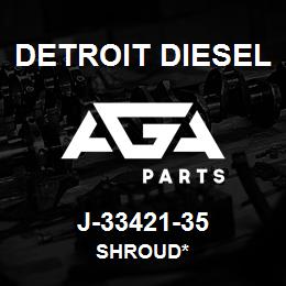 J-33421-35 Detroit Diesel Shroud* | AGA Parts