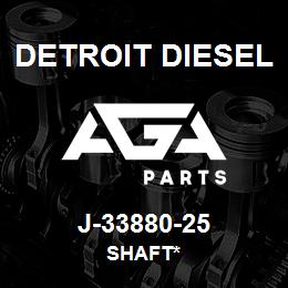 J-33880-25 Detroit Diesel Shaft* | AGA Parts