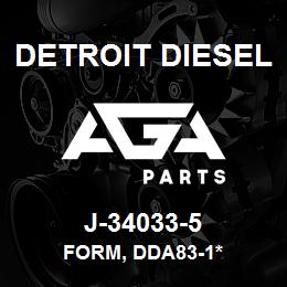 J-34033-5 Detroit Diesel Form, DDA83-1* | AGA Parts